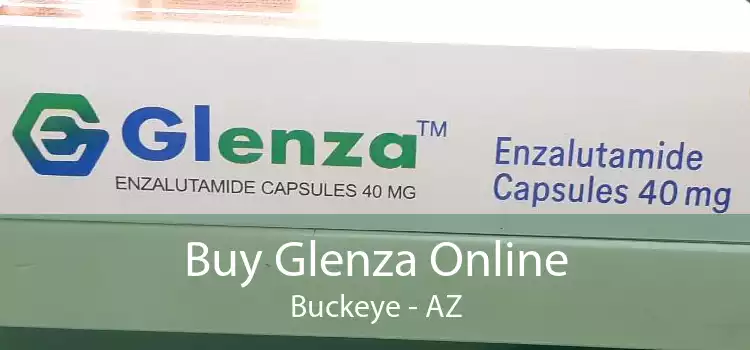 Buy Glenza Online Buckeye - AZ