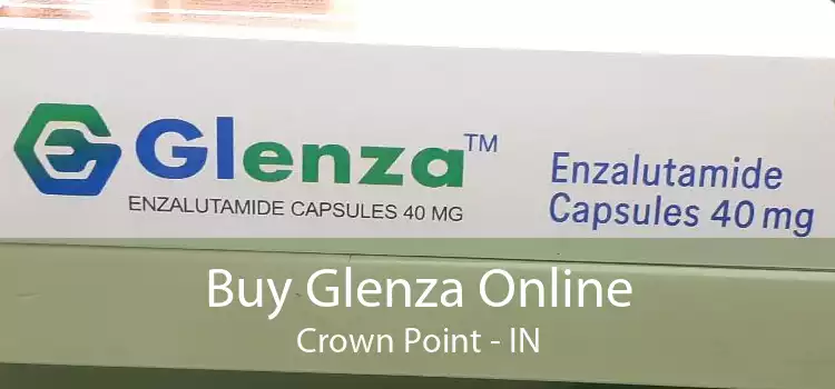 Buy Glenza Online Crown Point - IN